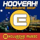 HOOYEAH! - Melbourne Drop (Original Mix)
