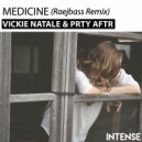 Vickie Natale & Prty Aftr - Medicine (Raejbass Remix)