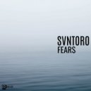 SVNTORO - Fears (Original Mix)