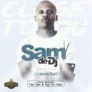Sam De Dj & The Uncle Earl - Close To You (Top Tom\'s Remake)