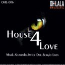 Mark Alvarado & Javier Dee - House 4 Love (Original Mix)