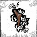 Alta Egoz X - No Girl Like you