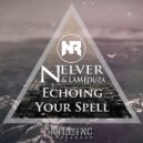 Nelver & LaMeduza - Your Spell (Original Mix)