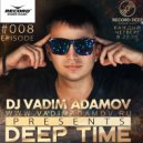 Vadim Adamov - Deep Time 08 (Original Mix)