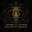 Less Is More - Oscillating Thoughts
