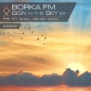 Borka FM - Sign In The Sky (Nelver Remix)