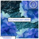 Maria Bless and Wake&Bake - B.C.Podcast #001 (mix)