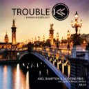 Axel Bampton & Jax View Pres - Trouble (Batrak Remix)