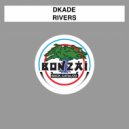 DKade - Rivers (Troughman Remix)