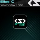 Elias C - You Know That (Original Mix) ()