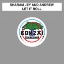 Sharam Jey and Andrew & Sharam Jey & Andrew - Let It Roll
