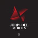 Joris Dee - No Rules (Original Mix)