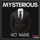 Mysterious - No Name (Original Mix)