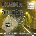 Roland UA - Zombie City (Original mix)