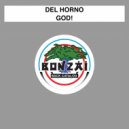 Del Horno - GOD! (7even Remix)