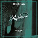 Oscar Diaz - Animore (Original Mix)