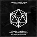Ouyang & Cadence - Take A Breath (ArTiPHx Remix)