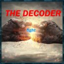 The Decoder - Fight (Original Mix)