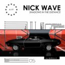 Nick Wave - Shadows in the Distance (Vocal Mix)