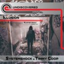 Systemshock & Timmy Coop - Illusion