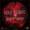 Granbar - Love Escape (PeterPan303 Remix)