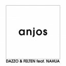Dazzo & Felten & Banda NaHUA - Anjos (feat. Banda NaHUA) (Original Mix)