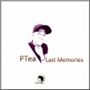 Ptea - Last Memories (Original Mix)