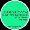 Bassik Grooove - Once I Begin (Original Mix)