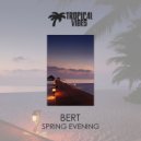 Bert - Spring Evening