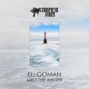 DJ Goman - Melt the Winter
