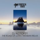 DJ Kotofey - The Road of Love (Original Mix)