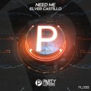 Elver Castillo - Need Me (Original Mix)