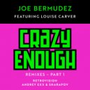 Joe Bermudez & Louise Carver - Crazy Enough (feat. Louise Carver) (Extended Mix Instrumental)
