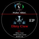 Walter Albini - Dirty Crew (CK Remix)