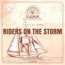 Oziriz & Dura - Riders On The Storm (Flagman Djs Dub Remix)