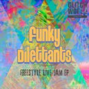 Funky Dilettants - Freestyle Live Jam 1 (Original Mix)