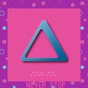 Royal MJS - Never Stop (Original Mix)