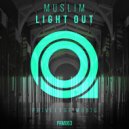 Muslim - Light Out