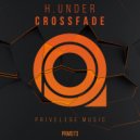 H.Under - Crossfade