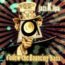 Jazz.K.lipa - Follow the Bouncing Bass (DJP Remix)