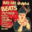 PulpFusion - Big Fat Mama (Original Mix)