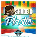 Shade K - Plastic (Original Mix)