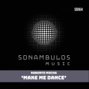Roberto mocha - Make Me Dance