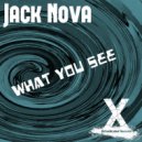 Jack Nova & & - What You See