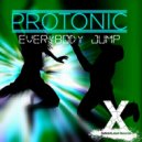 Protonic & & - Everybody Jump