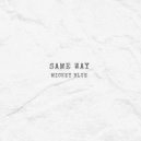 Mickey Blue - Same Way