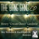 Henry - The Bang Gang (Blackmadter Remix)