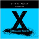 Alban Berisha & & - Don`t Hide Yourself