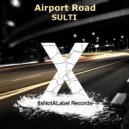 Sulti & & - Airport Road (Original Mix)