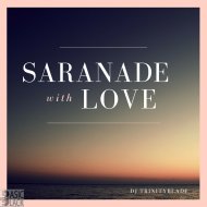 Dj Trinityblade - Saranade With Love